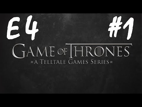 Game of Thrones E4 Part1