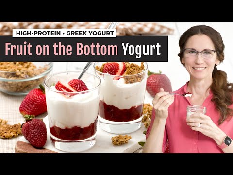 Fruit-on-the-Bottom Greek Yogurt Cups | High-Protein Snack