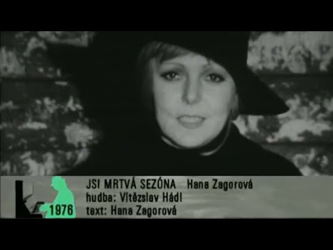 Hana Zagorová - Jsi mrtvá sezóna