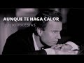 Julio Iglesias - Aunque Te Haga Calor (Versión Inédita)