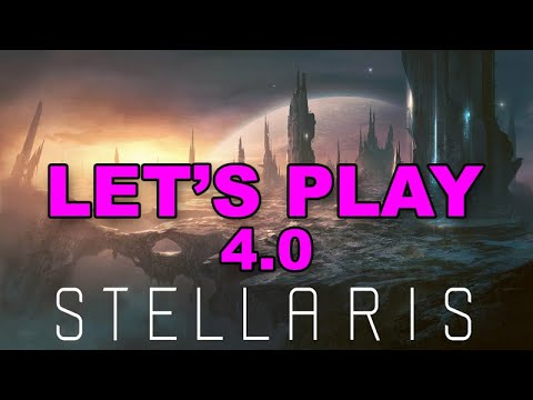 Let's Play Stellaris 4.0 Episode 1 - The Return