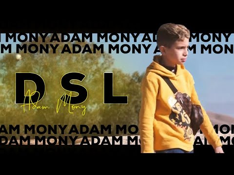 Adam Mony ( DSL ) Clip Officiel