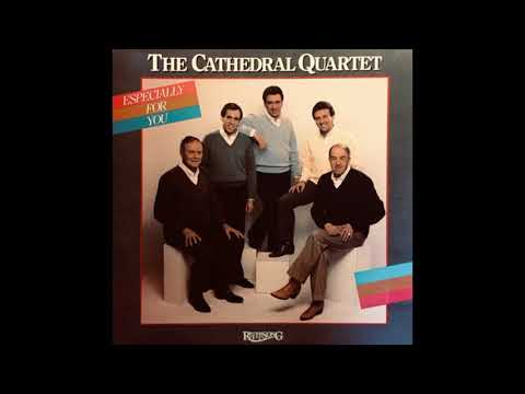 Especially For You - Cathedral Quartet (FULL ALBUM)