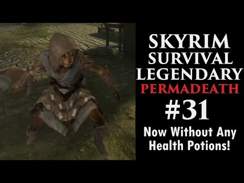 Skyrim - Survival Legendary - #31: Now Without Any Health Potions!