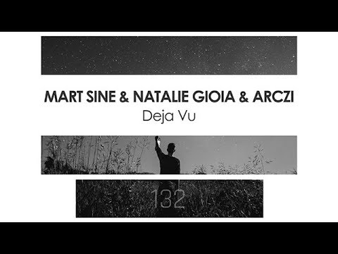 Mart Sine & Natalie Gioia & ARCZI - Deja Vu