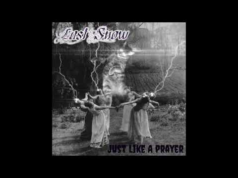 Last Snow - Just Like A Prayer (Madonna)