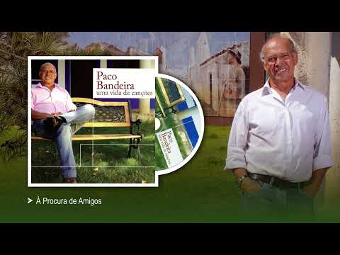 À Procura De Amigos - Paco Bandeira
