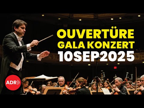 Ouvertüre Gala Konzert - 10 sep 2025 (Subs+6)