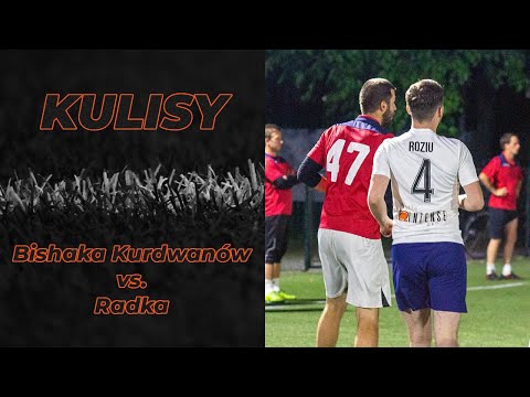 Kulisy: Bishaka Kurdwanów - Radka (FLS Wiosna 2020)