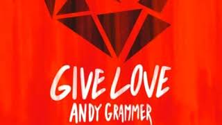 Andy Grammer - Give Love [ 1 HOUR LOOP]