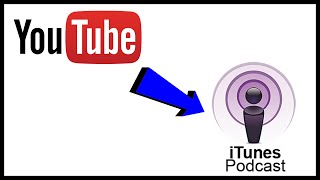 How to Submit a YouTube Channel to iTunes Podcast Directory Tutorial