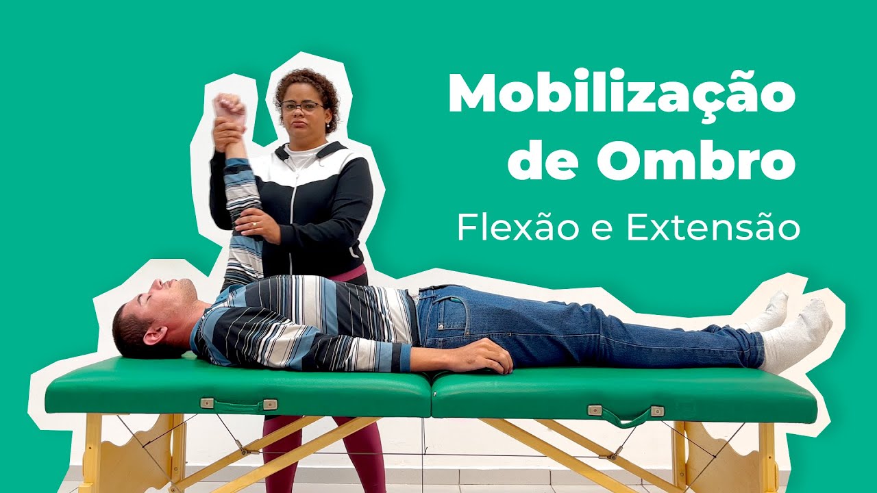 Mobilização Passiva de Ombro | Flexão e Extensão