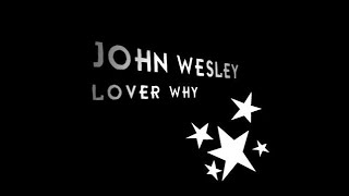John Wesley - Lover Why (12&quot; Vocal Dream Mix) 1996