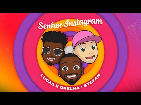 Lucas e Orelha, Stefan Baby - Senhor Instagram