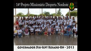 preview picture of video 'Desperta Nordeste 2013 - Governador Dix-Sept Rosado-RN'