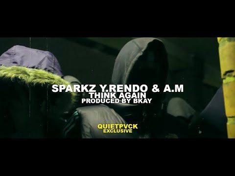 #410 (Sparkz, Y.Rendo & A.M) - Think Again [Prod. Bkay] (Music Video)