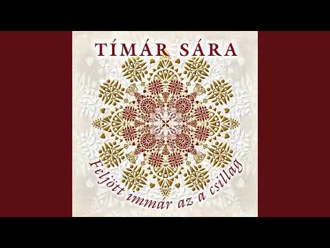Tímár Sára - Jöjj, népek Megváltója
