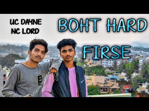 BOHT HARD FIRSE - UCDAYNE X NC LORD (belgaum rapper)