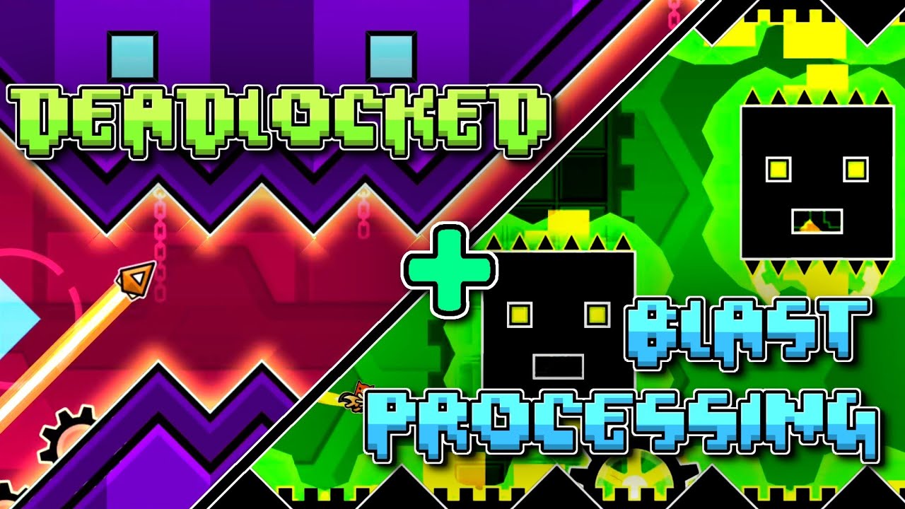 [MASHUP] Deadlocked + Blast Processing | Geometry Dash 2.2
