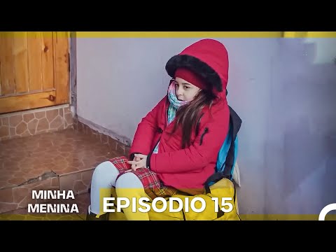 Minha Menina Episódio Completo Longo 15 (Dublagem em Português)