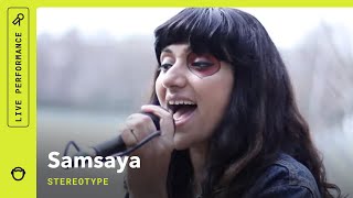 Samsaya, &quot;Stereotype&quot;: Stripped Down (Live)