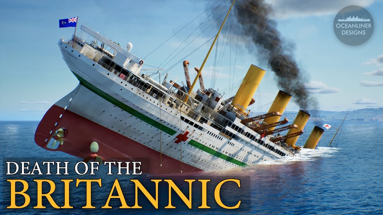 The Sinking of Britannic - Titanic's Forgotten Sister Ship