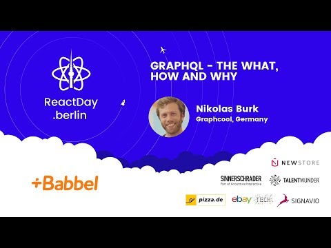 GraphQL: The What, How, and Why - Nikolas Burk