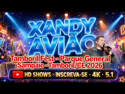 Xandy Avião - Tamboril Fest - Parque General Sampaio - Tamboril/CE 2026