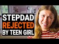 STEPDAD REJECTED By TEEN GIRL | @DramatizeMe