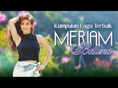 Kumpulan Lagu Terbaik Meriam Bellina