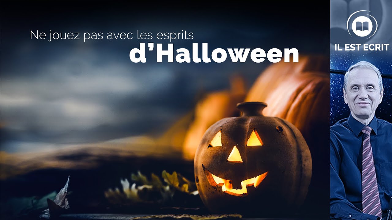 Ne jouez pas avec les esprits d'Halloween - Il Est Écrit