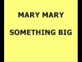 Mary Mary  - Something Big With Lyrics (Something Big Album)