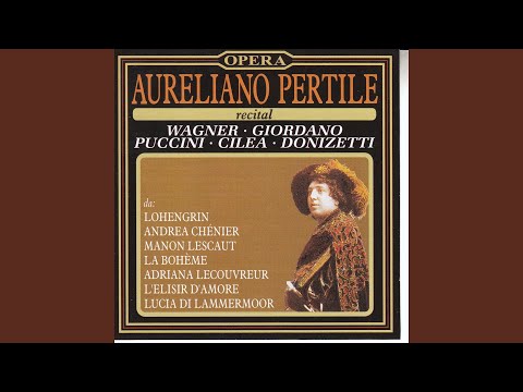 La dolcissima effige, "Adriana Lecouvreur"