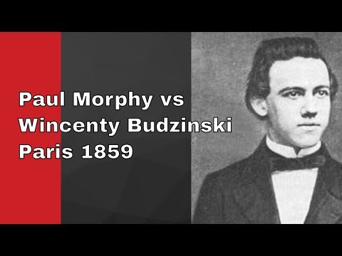 Paul Morphy vs Wincenty Budzinski: Paris 1859