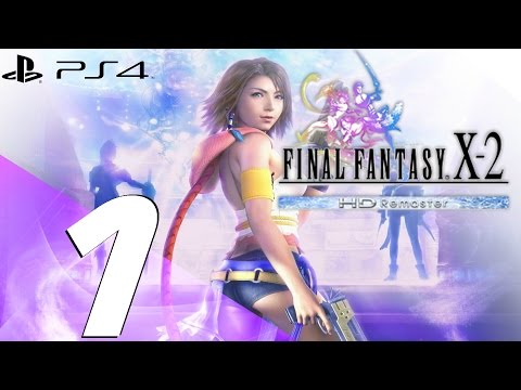 Final Fantasy X-2 HD Remaster PS4 - Walkthrough Part 1 - Prologue