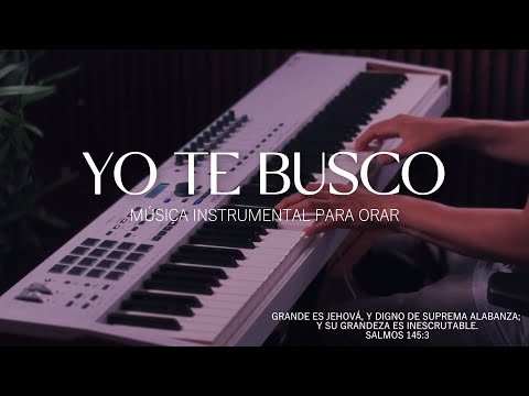 1 HORA DE MUSICA INSTRUMENTAL PARA ORAR - YO TE BUSCO - FONDO MUSICAL