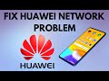 How To Fix Network Issues In A Huawei Phone