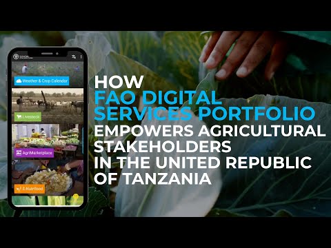 Empowering agricultural stakeholders with FAO Digital Services Portfolio: the United Republic of Tanzania