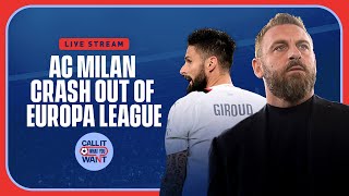 AC Milan Crash Out Of Europa League, Americans Abroad & More! | Call It What You Want | Full Show