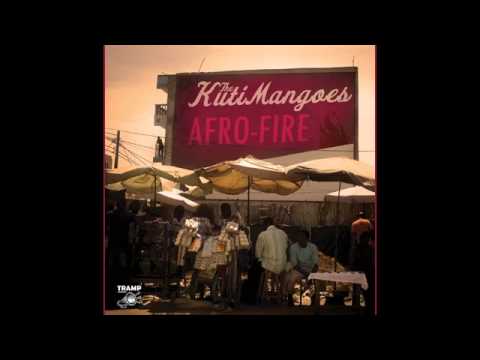 01 The KutiMangoes - Fire [Tramp Records]
