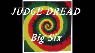 Judge Dread - Big Six