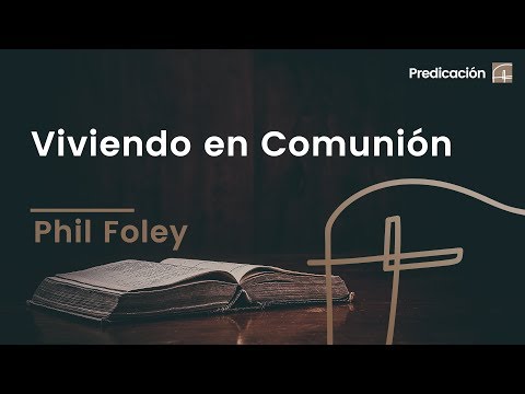 Viviendo en Comunión [Phil Foley]
