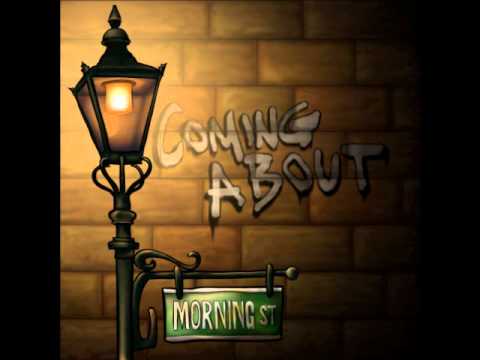 Coming About / Morning St.