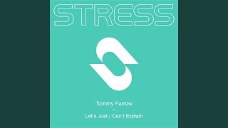 Tommy Farrow - Can't Explain (Extended Mix) video