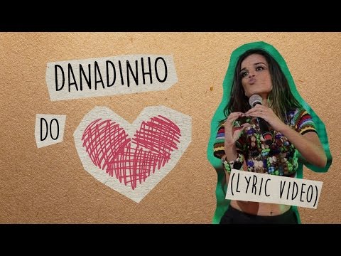 Video Danadinho do Coração (Letra) de Babado Novo