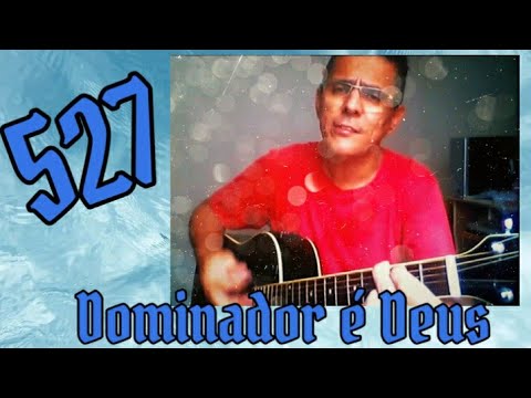 HINO 527 DA HARPA CRISTÃ.