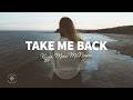 Kygo, Max McNown - Take Me Back (Lyrics)