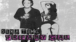 Sika Ting - Freaky Gal (RAW)