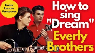 How to sing Everly Brothers "Dream" Harmonies