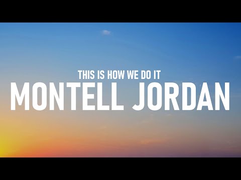 Montell Jordan - This Is How We Do It (Lyrics)